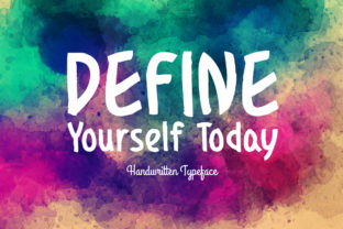 Define Yourself Today with a Bold Handwritten Font