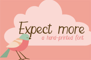 Expect More Typeface Review: A Casual Hand-Written Print for Modern Branding