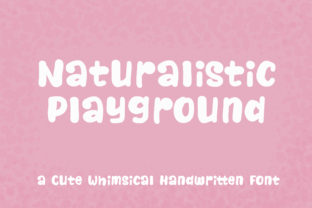 Naturalistic Playground: A Handwritten Font for Creative Makers